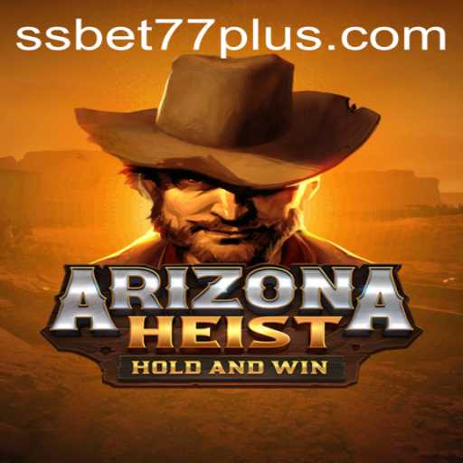 Unveiling ArizonaHeist: The Thrilling New Game with SSBET77