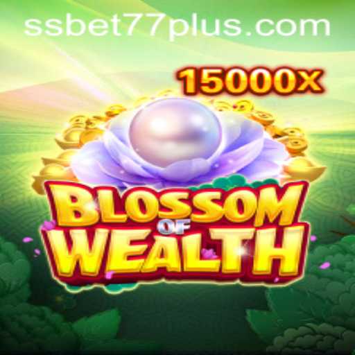 Discover the Exciting World of BlossomofWealth and SSBET77