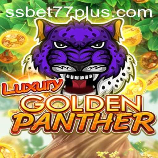 Explore the Thrilling World of LUXURYGOLDENPANTHER with SSBET77