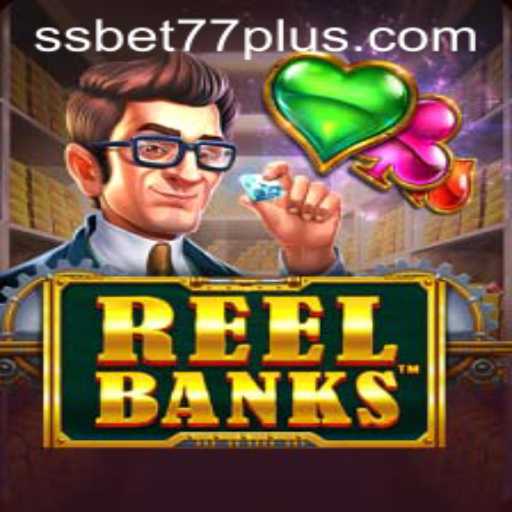 Discover the Exciting World of ReelBanks with SSBET77